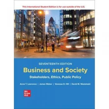 Anne Lawrence Business and Society: Stakeholders Ethics Public Policy ISE
