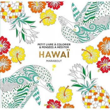 Hawaï : petit livre à colorier & pensées à méditer