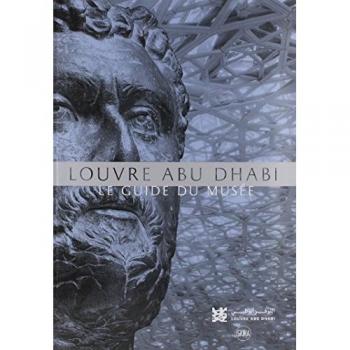 Louvre Abu Dhabi : Le guide du musée