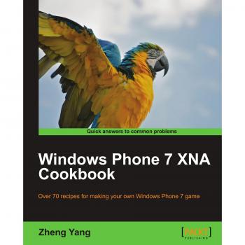 Yang, Zheng: Windows Phone 7 Xna Cookbook