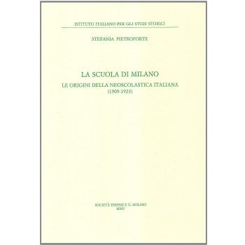 La scuola di Milano. Le origini della neoscolastica italiana