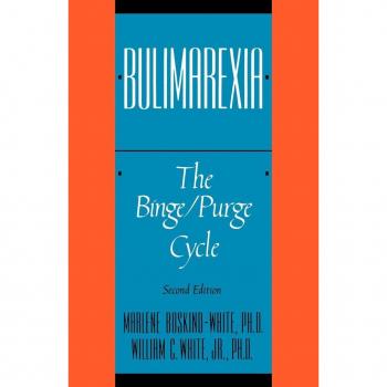 Bulimarexia: Binge/Purge Cycle