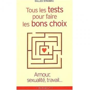 Amour, sexualité, travail... tous les tests pour faire les bons choix