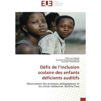 Kaboré, Sibiri Luc: Défis de l¿inclusion scolaire des enfants déficients auditifs