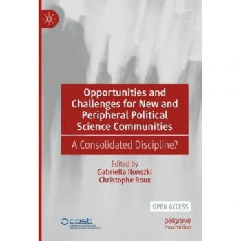 Opportunities and Challenges for New and Peripheral Political Science Communities: A Consolidated Discipline?