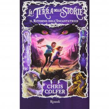 Il ritorno dell'Incantatrice. La terra delle storie