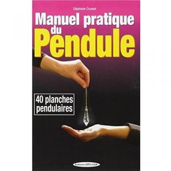 Manuel pratique du pendule