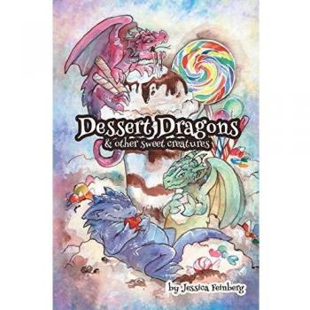 Dessert Dragons & Other Sweet Creatures