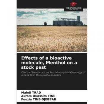 Trad, Mahdi: Effects of a bioactive molecule, Menthol on a stock pest