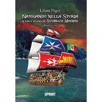 Navigando nella storia di ieri e di oggi. Le repubbliche marinare