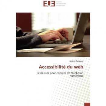 Accessibilité du web: Les laissés pour compte de l'évolution numérique