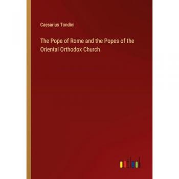 The Pope of Rome and the Popes of the Oriental Orthodox Church