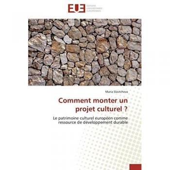 Comment monter un projet culturel ?