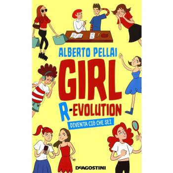 Girl r-evolution. Diventa ciò che sei