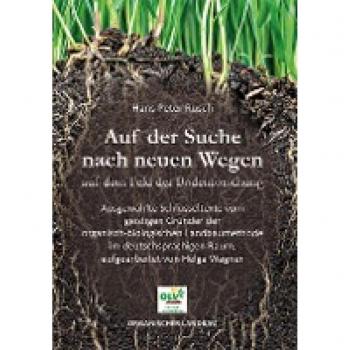 Rusch, Hans Peter: Auf der Suche nach neuen Wegen auf dem Feld der Bodenforschung