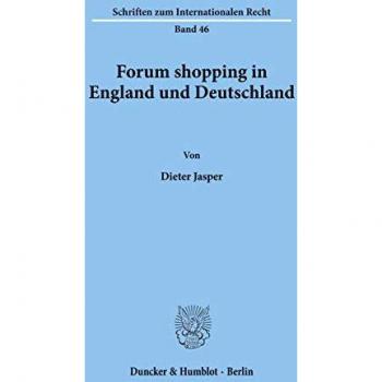 Jasper, Dieter: Forum shopping in England und Deutschland.