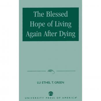 The Blessed Hope of Living Again After Dying