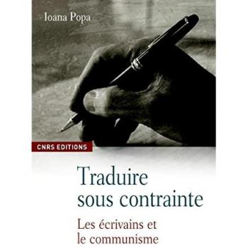 Traduire sous contrainte. Les écrivains et le communisme