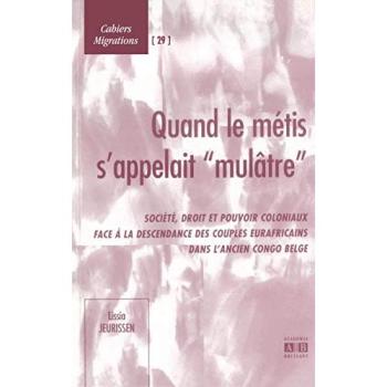 Quand le métis s'appelait mulâtre