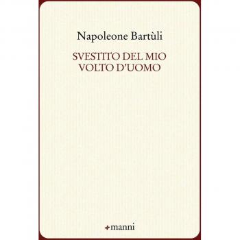 Svestito del mio volto d'uomo