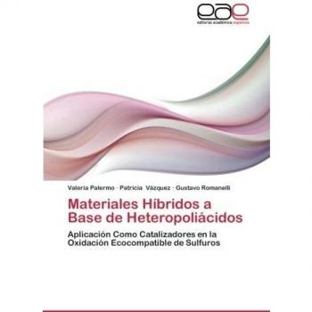 Palermo, Valeria: Materiales Híbridos a Base de Heteropoliácidos