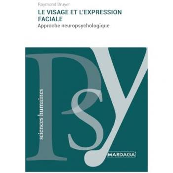 Le visage et l'expression faciale : approche neuropsychologique