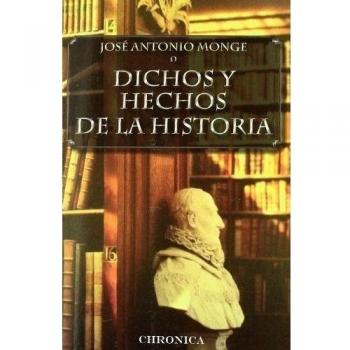DICHOS Y HECHOS DE LA HISTORIA