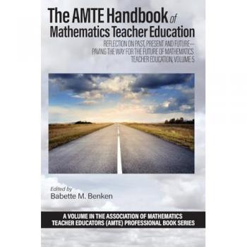 The AMTE Handbook of Mathematics Teacher Education