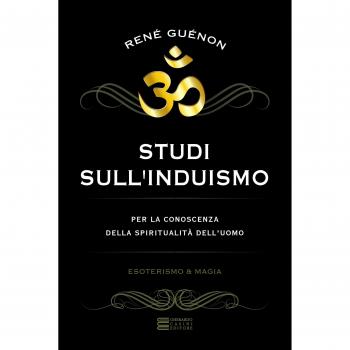 Studi sull'induismo. Per la conoscenza della spiritualità dell'uomo