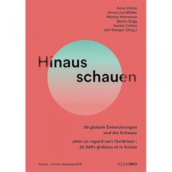 Hinausschauen: 26 Globale Entwicklungen und die Schweiz