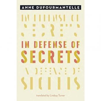 In Defense of Secrets by Anne Dufourmantelle