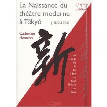 La Naissance du théâtre moderne à Tokyo
