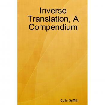 Inverse Translation, A Compendium