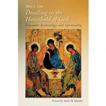 Dwelling in the Household of God: Johannine Ecclesiology and Spirituality, Liturgical Press