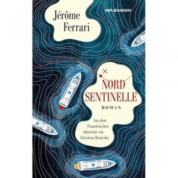 Nord Sentinelle, Belletristik von Jérôme Ferrari