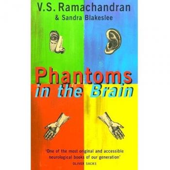 Phantoms in the Brain: Human Nature and the Architecture of the Mind, V.S. Ramac