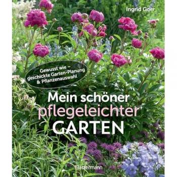 Mein schöner pflegeleichter Garten. Gewusst wie