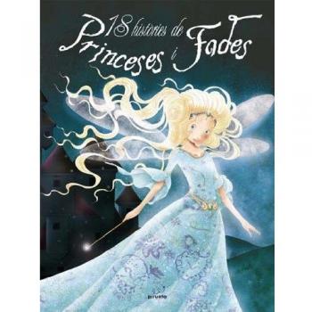 18 Histories De Princeses I Fades (Cuentos)