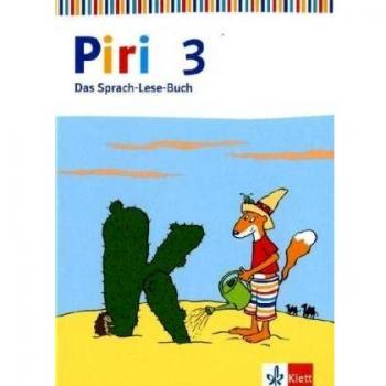 Piri 3. Ausgabe Brandenburg, Mecklenburg-Vorpommern, Sachsen, Sachsen-Anhalt, Thüringen: Schülerbuch Klasse 3