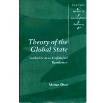 Theory of the Global State: Globality as an Unfinished Revolution