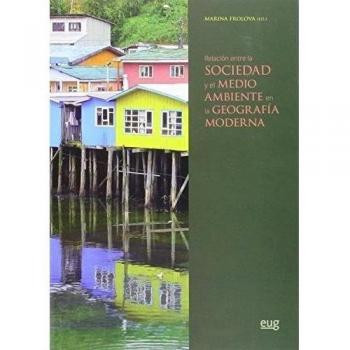 Relación entre la sociedad y el medio ambiente en la geografía moderna (Tierras