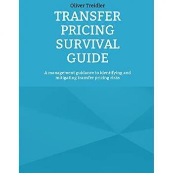 Transfer Pricing Survival Guide: A management guidance to identifying and mitigating transfer pricing risks