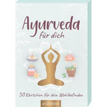 Ayurveda für dich: 50 Kärtchen für dein Wohlbefinden