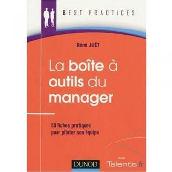 La boite à outils du manager : 50 Fiches pratiques pour piloter son équipe
