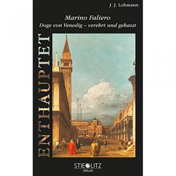 Lohmann, J. J. Enthauptet: Marino Faliero Doge Von Venedig