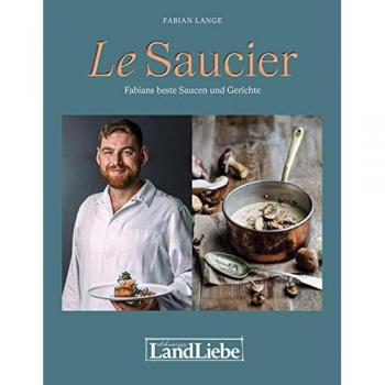 Le Saucier: Jus und Saucen, die Glücklich machen