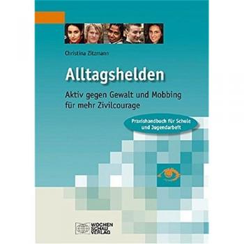 Alltagshelden: Aktiv gegen Gewalt und Mobbing