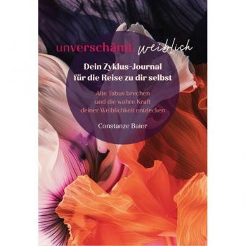 Edition progris Unverschämt.weiblich – Dein Zyklus-Journal für die Reise zu dir selbst