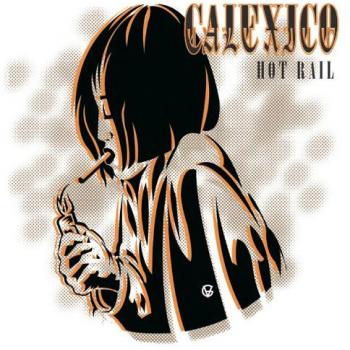 Calexico Hot Rail (Ltd.Deluxe Edt.)