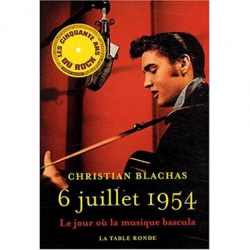 6 juillet 1954 : Le jour où la musique bascula